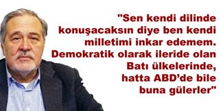 Sen kendi dilinde konuşacaksın diye…