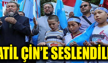 KATİL ÇİN’E SESLENDİLER