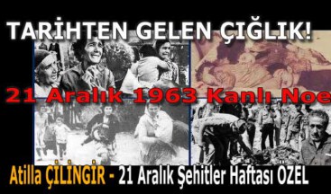 TARİHTEN GELEN ÇIĞLIK! (21 Aralık 1963 Kanlı Noel)