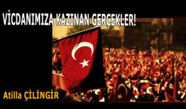 VİCDANIMIZA KAZINAN GERÇEKLER!