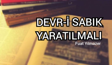 DEVR-İ SABIK YARATILMALI