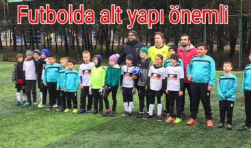 Futbolda alt yapı önemli!