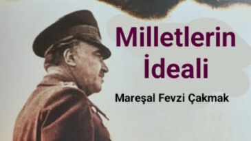 Fevzi Çakmak: Milletlerin İdeali