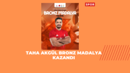 Taha Akgül bronz madalya kazandı