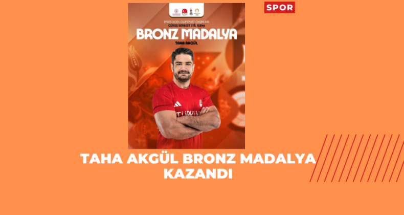 Taha Akgül bronz madalya kazandı