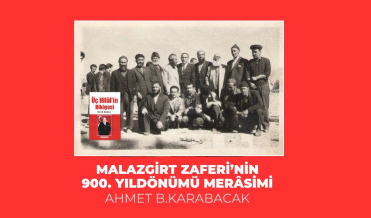 MALAZGİRT ZAFERİ 900. YILDÖNÜMÜ MERASİMİ