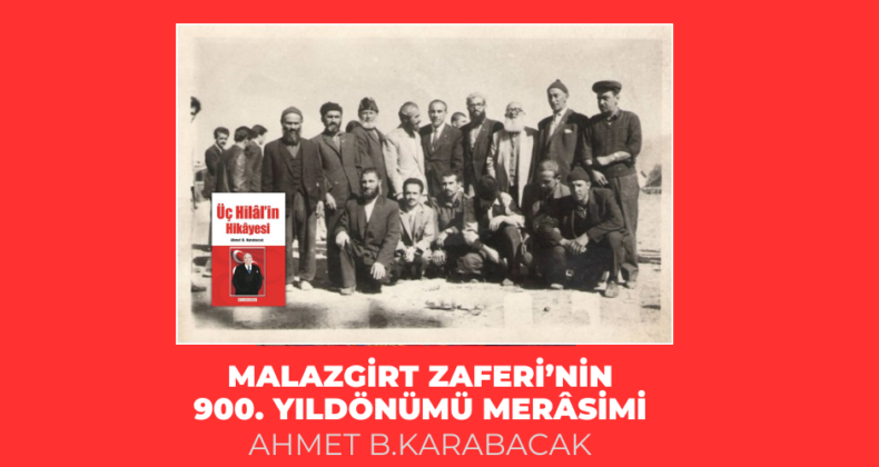 MALAZGİRT ZAFERİ 900. YILDÖNÜMÜ MERASİMİ