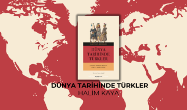 DÜNYA TARİHİNDE TÜRKLER