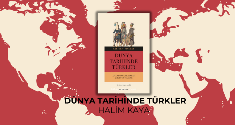 DÜNYA TARİHİNDE TÜRKLER