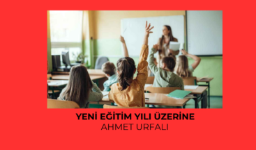 Yeni Eğitim Yılı Üzerine