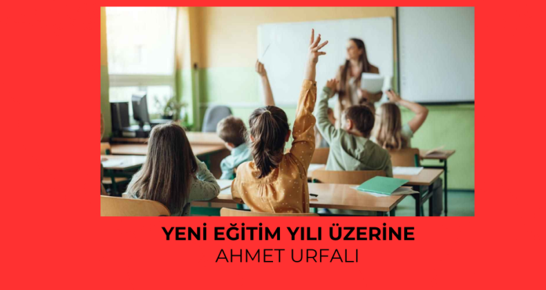 Yeni Eğitim Yılı Üzerine