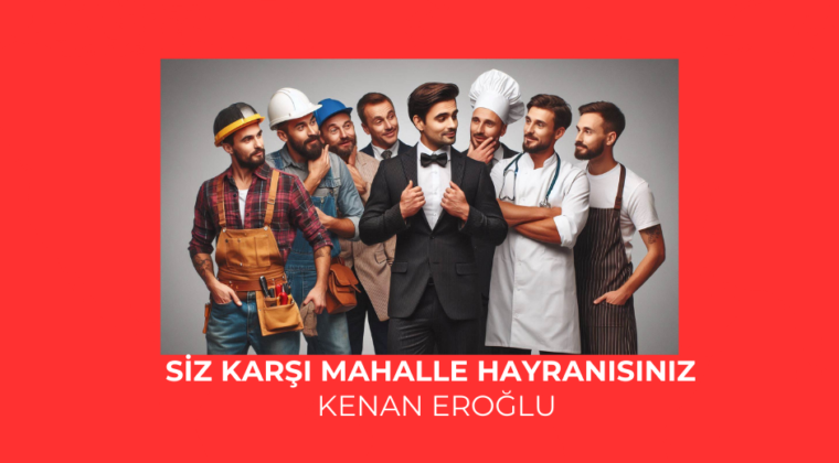 SİZ KARŞI MAHALLE HAYRANISINIZ