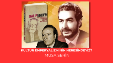 KÜLTÜR EMPERYALİZMİNİN NERESİNDEYİZ?